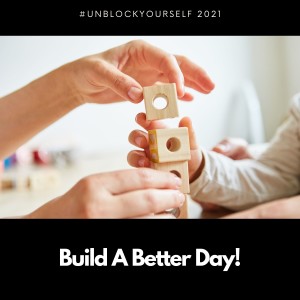 Building a better day