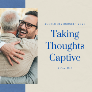 Taking Your Thoughts Captive