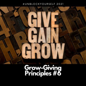 Grow-Giving Principles 6