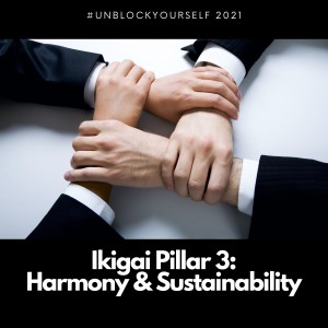 Ikigai Pillar 3: Harmony and Sustainability