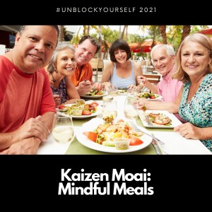 Kaizen Moai Habit of Having Mindful Meals