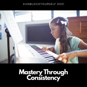Mastery through Consistency: Don’t break the chain!