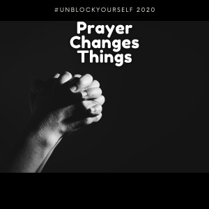 Prayer Changes Things