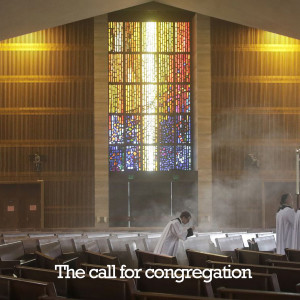 The call for congregation