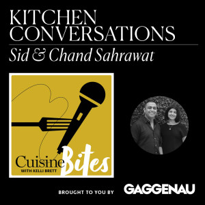 Kitchen Conversations Sid & Chand Sahrawat