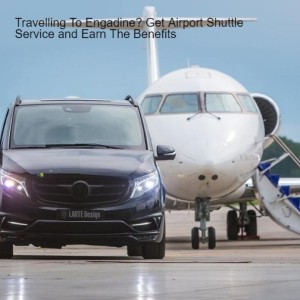 Travelling To Engadine? Get Airport Shuttle Service and Earn The Benefits