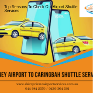 Top Reasons To Check Out Airport Shuttle Services