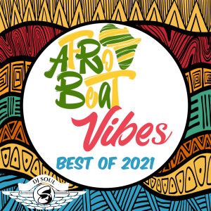 AfroBeat Vibes - Best of 2021