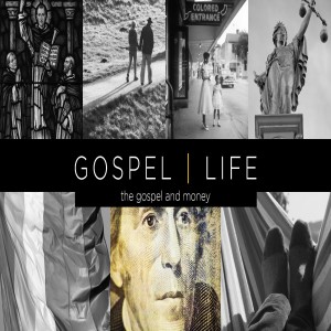 Mark 10:17-27: The Gospel and Money (Gospel in Life)