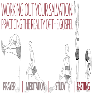 Matthew 9:14-15: Practicing Fasting (Working Out Your Salvation)