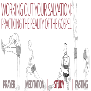 Jeremiah 9:23-24: Practicing Study (Working Out Your Salvation)