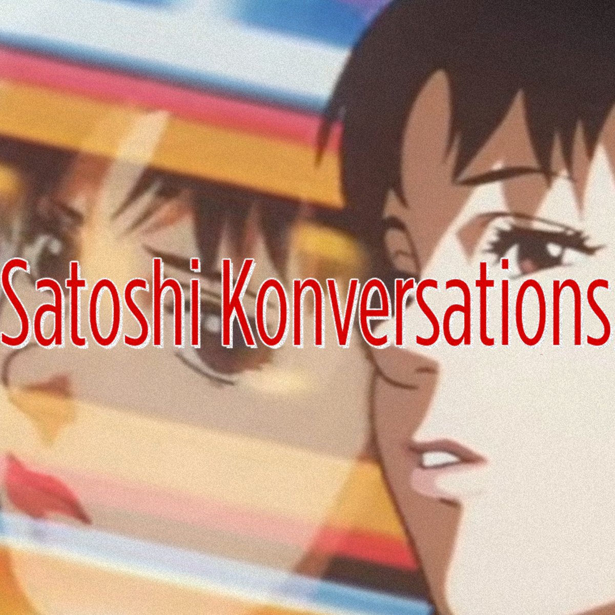 03 Satoshi Konversations - Tokyo Godfathers with Bob Mackey and Henry Gilbert of Talking Simpsons