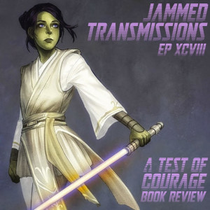 Episode XCVIII - A Test Of Courage Book Review