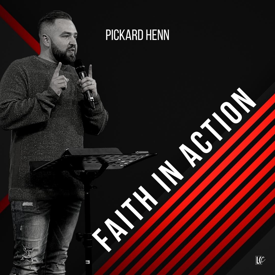 Faith In Action | LoveKey Church Message of the Week Podcast | Pickard Henn