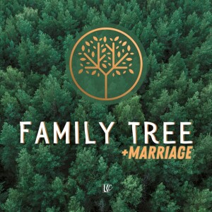 Family Tree: Marriage | LoveKey Church Message of the Week Podcast | Heinz & Aletté Winckler