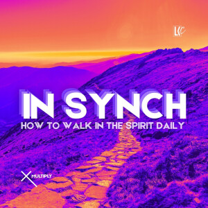 In Synch | LoveKey Church Message of the Week | Heinz Winckler