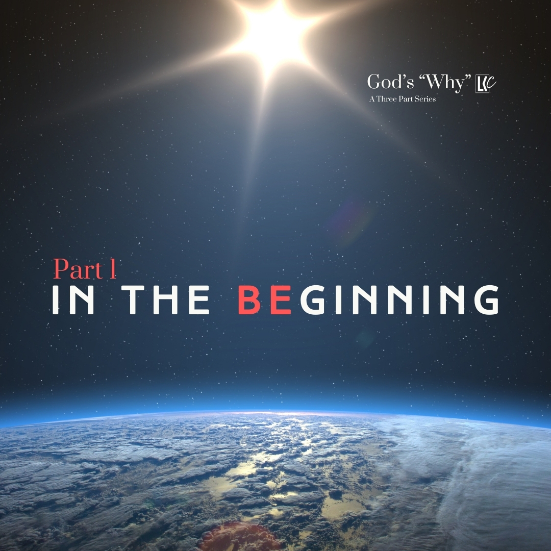 God’s Why: 1. In The Beginning | LoveKey Church Message of the Week Podcast | Heinz Winckler