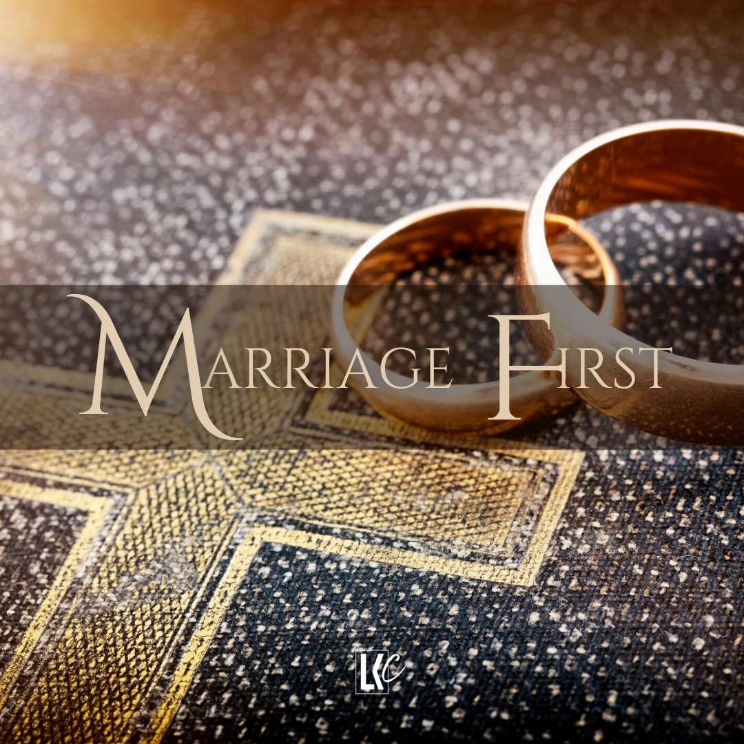 Marriage First | LoveKey Church Message of the Week Podcast | Heinz Winckler