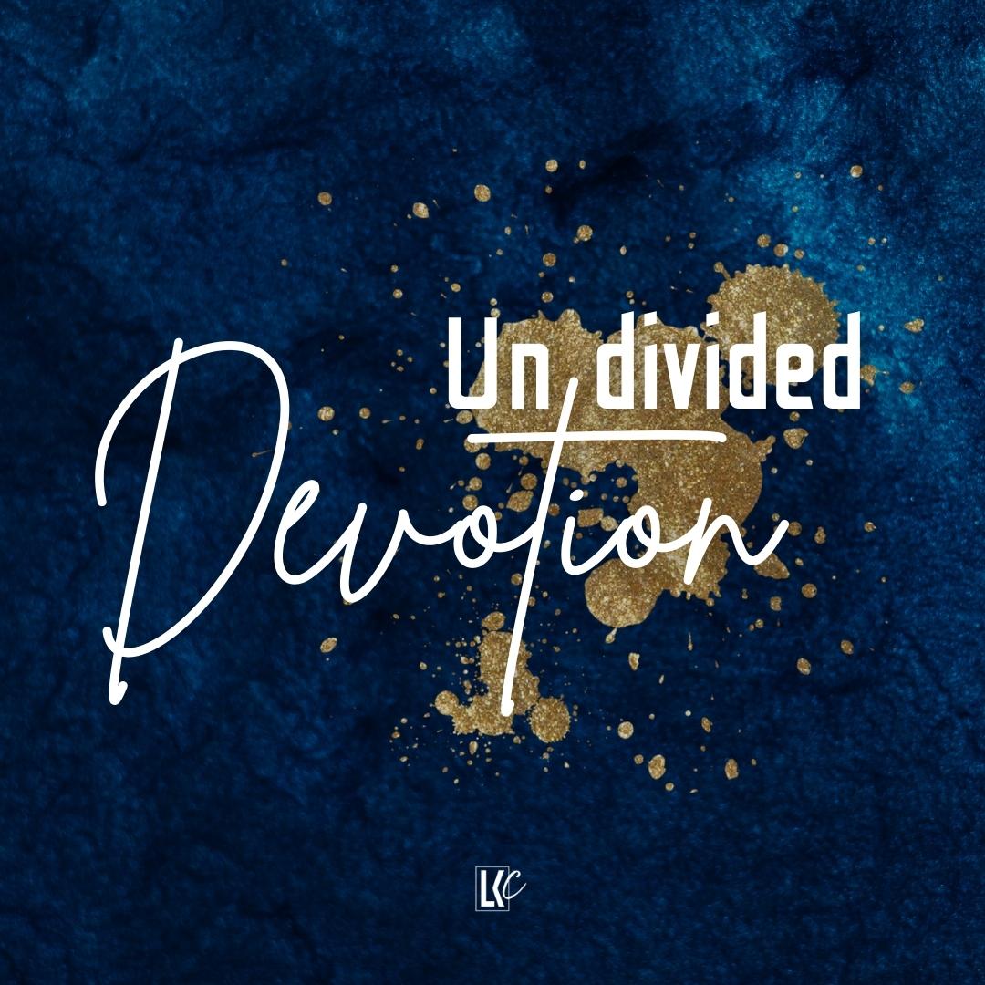 Undivided Devotion | LoveKey Church Message of the Week Podcast | Heinz Winckler