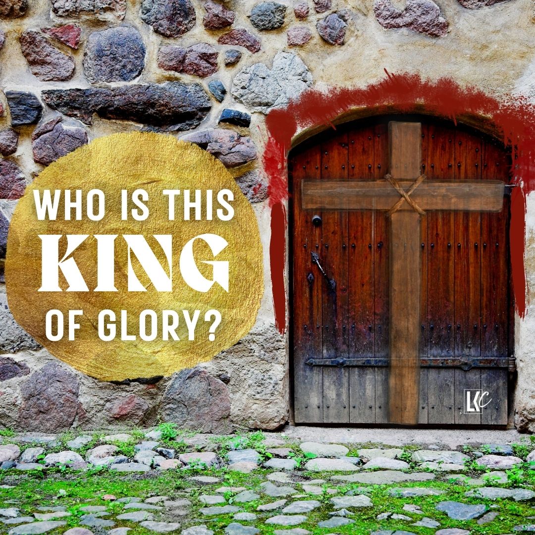 Who Is This King of Glory? | LoveKey Church Message of the Week Podcast | Heinz Winckler