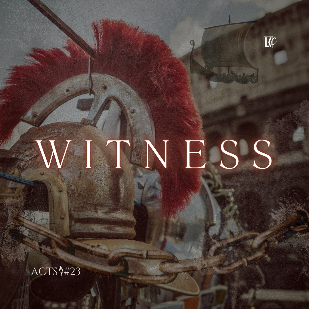 Witness (Acts 23) | LoveKey Church Message of the Week Podcast | Heinz Winckler