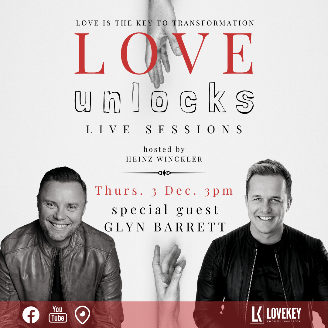 Love Unlocks Live Session with Glyn Barrett hosted by Heinz Winckler