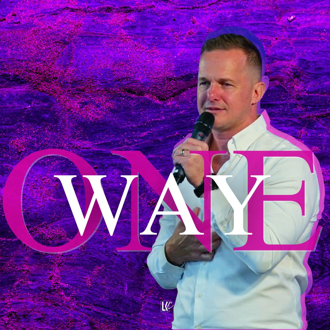 One Way | LoveKey Church Message of the Week Podcast | Heinz Winckler