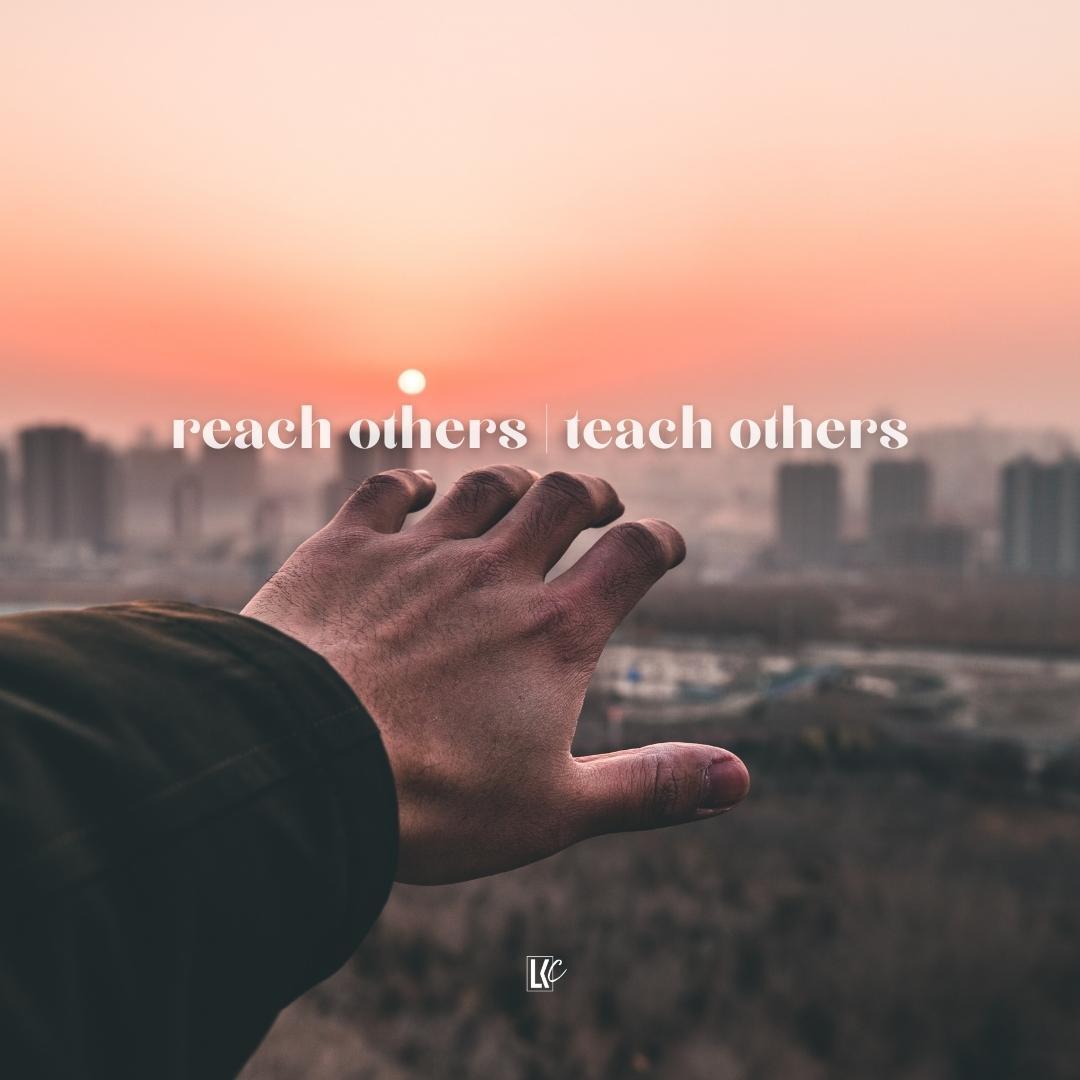 Reach Others Teach Others | LoveKey Church Message of the Week Podcast | Heinz Winckler