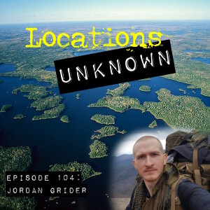 EP. #104: Jordan Grider - Boundary Waters Wilderness - Minnesota