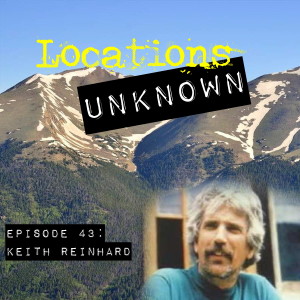 EP. #43: Keith Reinhard - Arapaho National Forest - Colorado