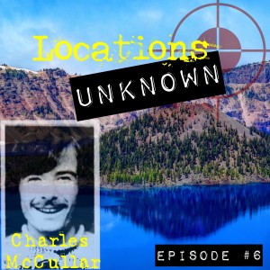 EP. #6: Charles McCullar - Crater Lake National Park