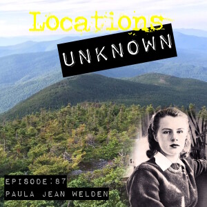 EP. #87: Paula Jean Welden - Green Mountain National Forest - Vermont