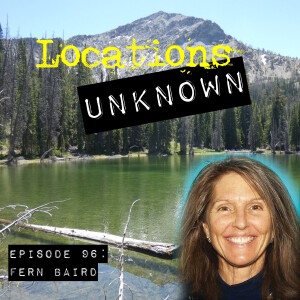 EP. #96: Fern Baird - Sawtooth National Forest - Idaho