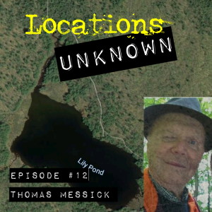 EP. #12: Tom Messick - Lake George Wilderness Area NY