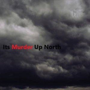 Introduction to Its Murder Up North