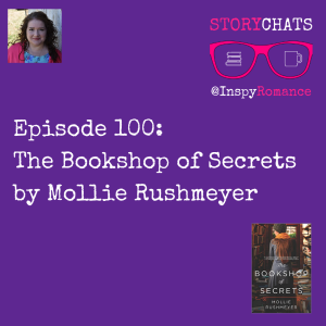 Episode 100: The Bookshop of Secrets by Mollie Rushmeyer