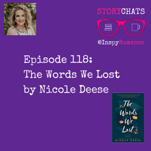 Episode 118: The Words We Lost by Nicole Deese