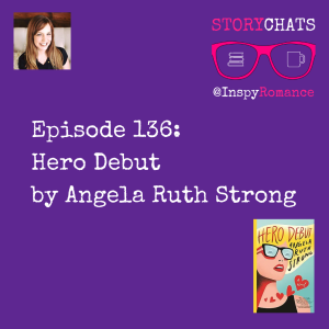 Episode 136: Hero Debut by Angela Ruth Strong