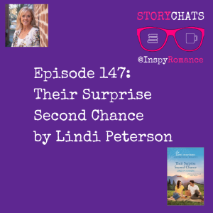 Episode 147: Their Surprise Second Chance by Lindi Peterson