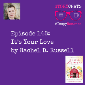 Episode 148: It’s Your Love by Rachel D. Russell