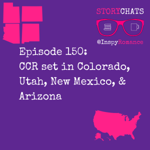 Episode 150: CCR Set in Utah, Colorado, New Mexico and Arizona