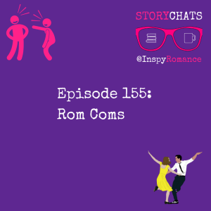 Episode 155: Rom Coms