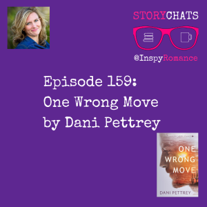 Episode 159: One Wrong Move by Dani Pettrey