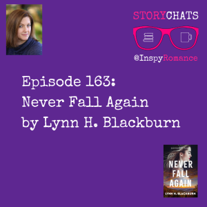 Episode 163: Never Fall Again by Lynn H. Blackburn