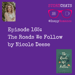 Episode 165: The Roads We Follow by Nicole Deese