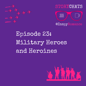 Episode 23: Military Heroes and Heroines in CCR