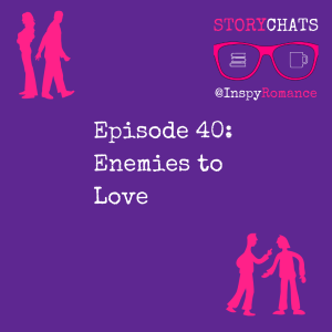 Episode 40: Enemies to Love