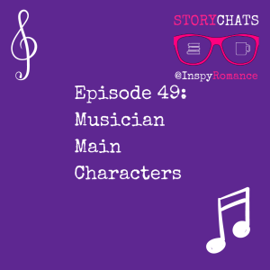 Episode 49: Musician Main Characters