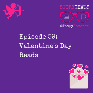 Episode 59: Valentine’s Day Reads