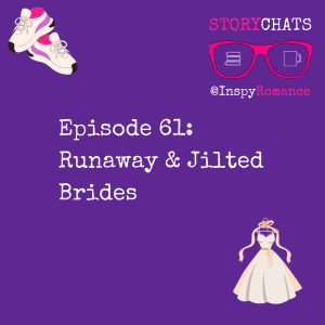 Episode 61: Runaway & Jilted Brides